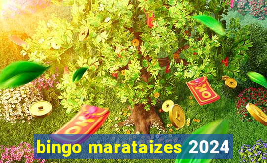 bingo marataizes 2024